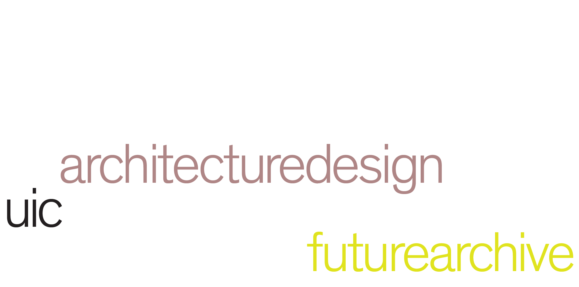 uic architecturedesign futurearchive